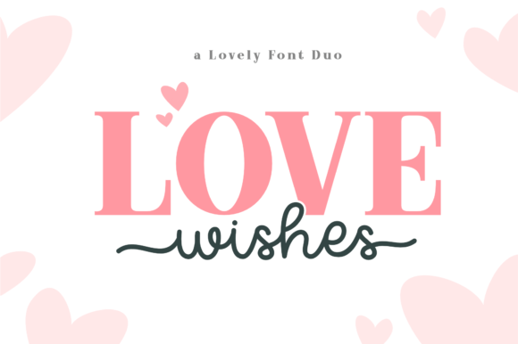 Love Wishes Duo — original designer specimen by Holydie Studio