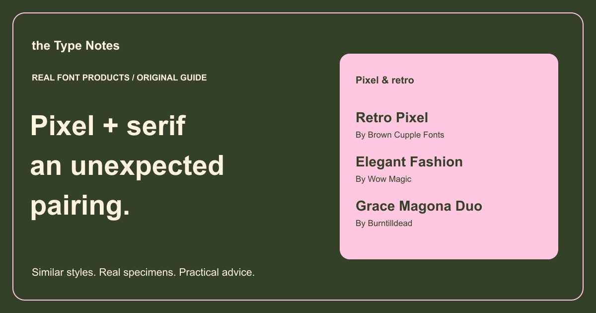 Pixel and serif font pairings — the Type Notes editorial cover